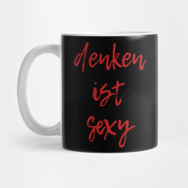 denken ist sexy in red lettering German Intellectual Appreciation by KierkegaardDesignStudio